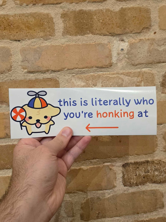 This is Who You're Honking at Bumper Magnet