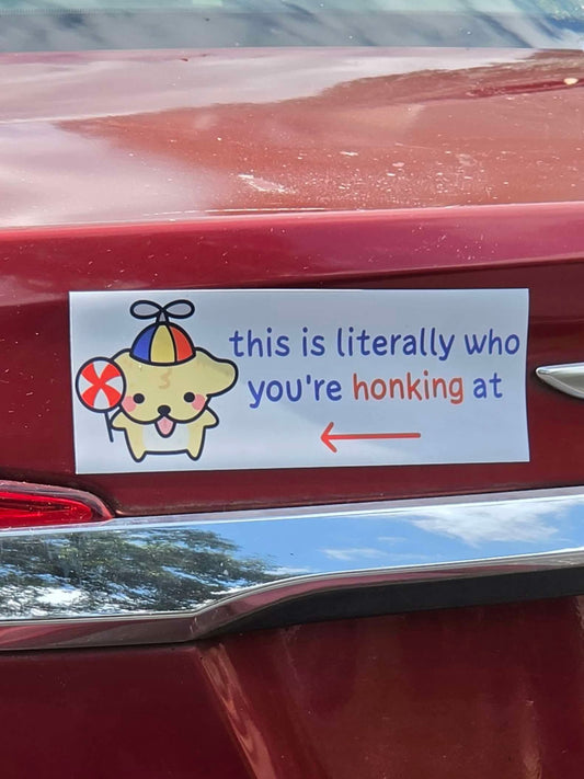 This is Who You're Honking at Bumper Magnet
